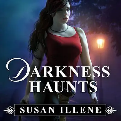 Darkness Haunts Audibook, by Susan Illene