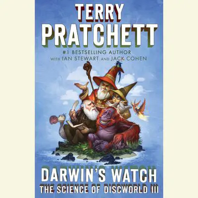 Darwin's Watch: The Science of Discworld III: A Novel Audibook, by Terry Pratchett