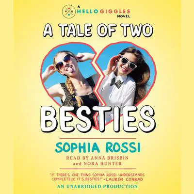 A Tale of Two Besties: A Hello Giggles Novel Audibook, by Sophia Rossi
