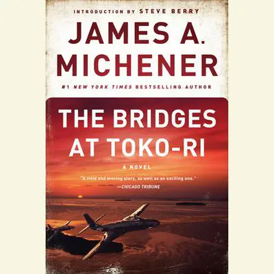 The Bridges at Toko-Ri: A Novel Audibook, by James A. Michener