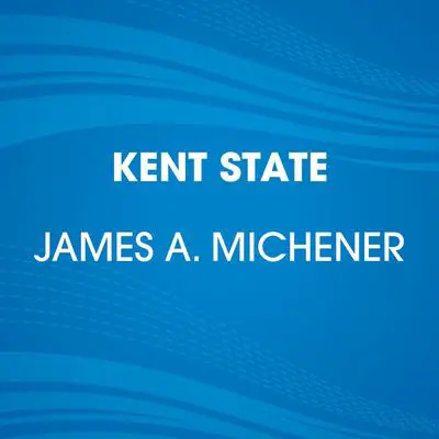 Kent State Audibook, by James A. Michener