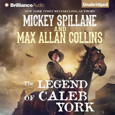 The Legend of Caleb York Audibook, by Mickey Spillane