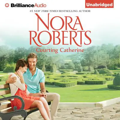 Courting Catherine Audibook, by Nora Roberts