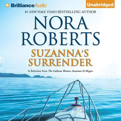 Suzanna’s Surrender: A Selection from The Calhoun Women: Suzanna & Megan Audibook, by Nora Roberts