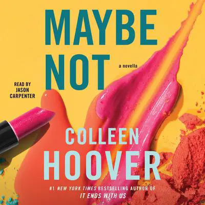 Maybe Not Audibook, by Colleen Hoover