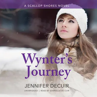 Wynter’s Journey: A Scallop Shores Novel Audibook, by Jennifer DeCuir