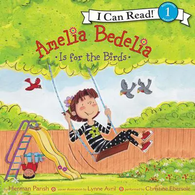 Amelia Bedelia Is for the Birds Audibook, by Herman Parish