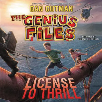 The Genius Files #5: License to Thrill Audibook, by Dan Gutman