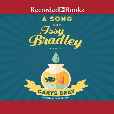 A Song for Issy Bradley Audibook, by Carys Bray