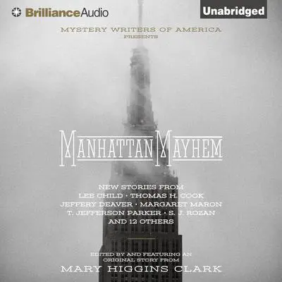 Manhattan Mayhem: An Anthology of Tales in Celebration of the 70th year of the Mystery Writers of America Audibook, by Mary Higgins Clark