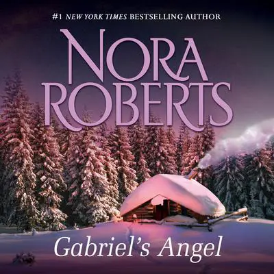 Gabriel’s Angel Audibook, by Nora Roberts