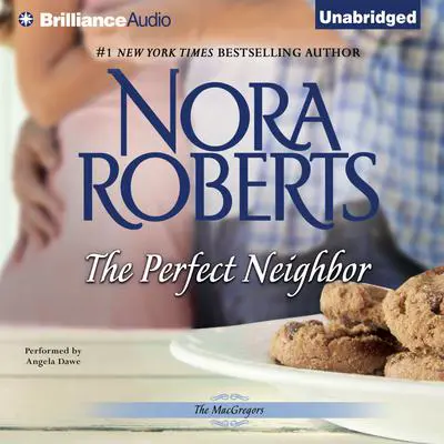 The Perfect Neighbor Audibook, by Nora Roberts