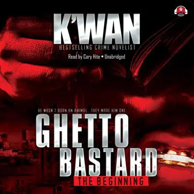 Ghetto Bastard Audibook, by K’wan