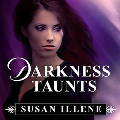 Darkness Taunts Audibook, by Susan Illene