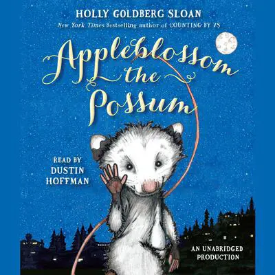 Appleblossom the Possum Audibook, by Holly Goldberg Sloan
