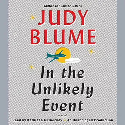 In the Unlikely Event: A Novel Audibook, by Judy Blume