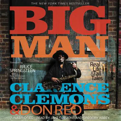 Big Man: Real Life & Tall Tales Audibook, by Clarence Clemons