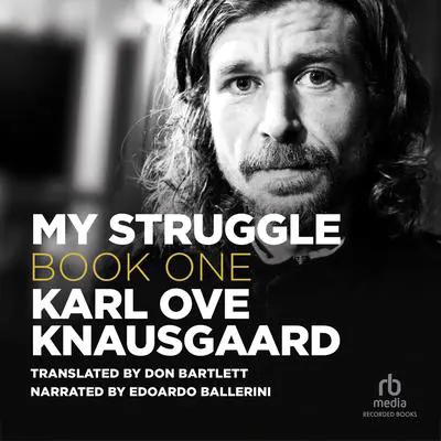 My Struggle, Book 1 Audibook, by Karl Ove Knausgaard