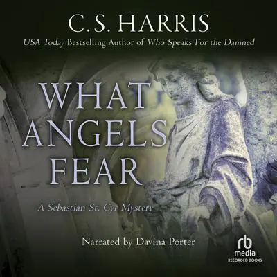 What Angels Fear Audibook, by C. S. Harris