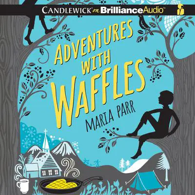 Adventures with Waffles Audibook, by Maria Parr