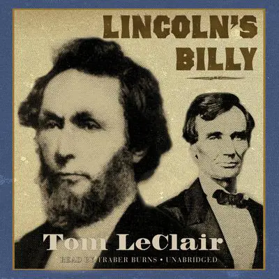 Lincoln’s Billy Audibook, by Tom LeClair