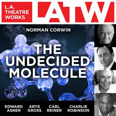 The Undecided Molecule Audibook, by Norman Corwin