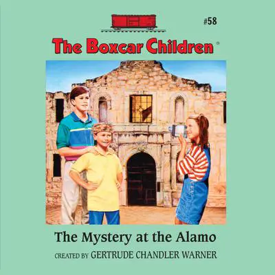 The Mystery at the Alamo Audibook, by Gertrude Chandler Warner