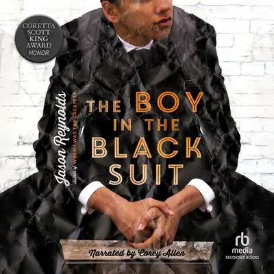 The Boy in the Black Suit Audibook, by Jason Reynolds