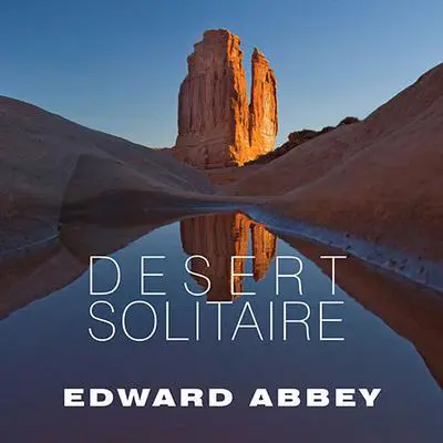 Desert Solitaire: A Season in the Wilderness Audibook, by Edward Abbey