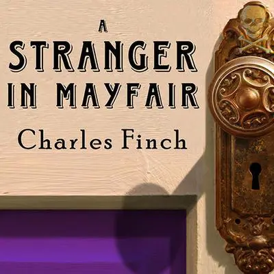 A Stranger in Mayfair Audibook, by Charles Finch