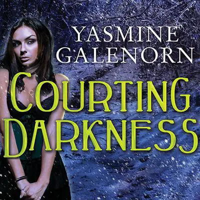 Courting Darkness Audibook, by Yasmine Galenorn