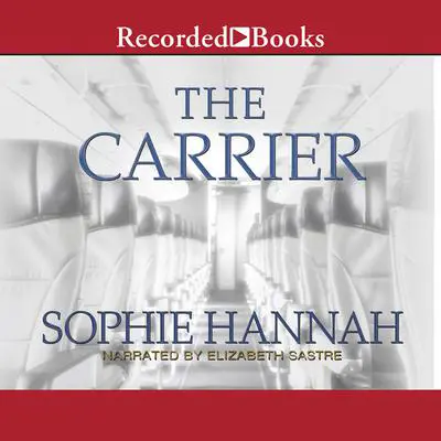 The Carrier Audibook, by Sophie Hannah