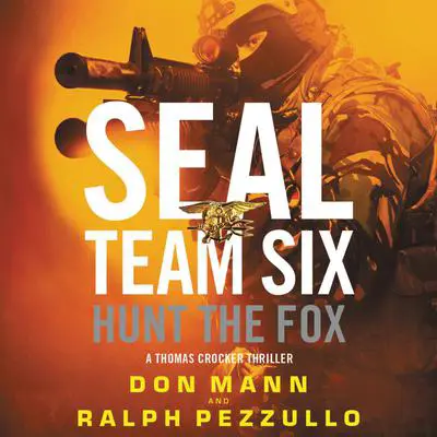 SEAL Team Six: Hunt the Fox Audibook, by Don Mann