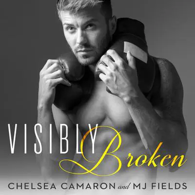 Visibly Broken Audibook, by MJ Fields