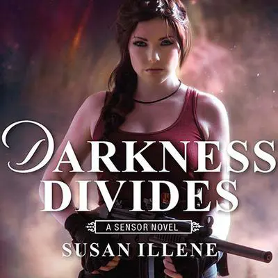 Darkness Divides: with the short story 'Playing With Darkness' Audibook, by Susan Illene