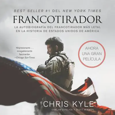 Francotirador (American Sniper): La autobiografía del francotirador mAs letal en la historia de Estados Unidos de America Audibook, by Chris Kyle