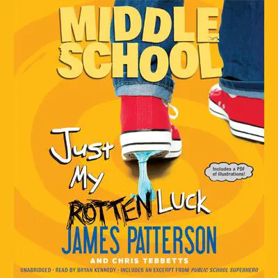 Middle School: Just My Rotten Luck Audibook, by James Patterson