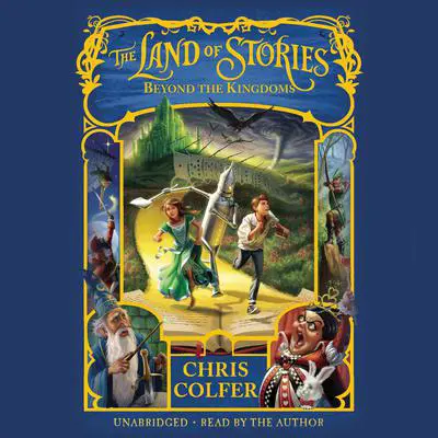 The Land of Stories: Beyond the Kingdoms Audibook, by Chris Colfer