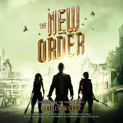 The New Order Audibook, by Chris Weitz