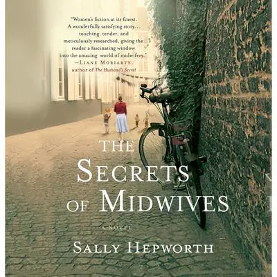The Secrets of Midwives: A Novel Audibook, by Sally Hepworth