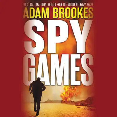 Spy Games Audibook, by Adam Brookes