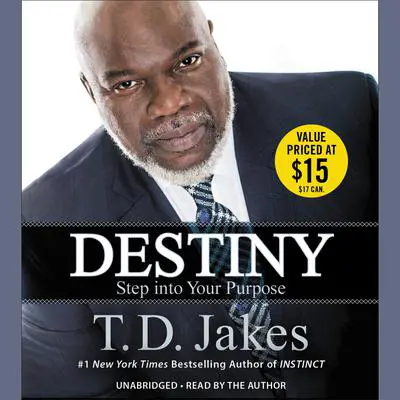 Destiny: Step into Your Purpose Audibook, by T. D. Jakes