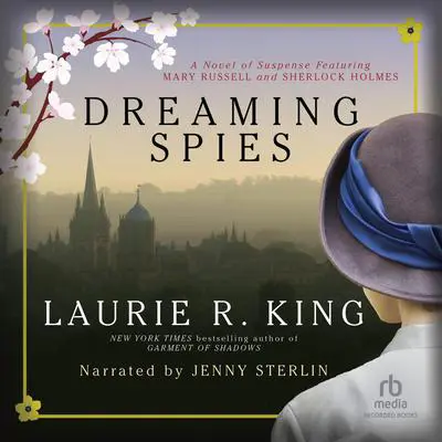 Dreaming Spies: A novel of suspense featuring Mary Russell and Sherlock Holmes Audibook, by Laurie R. King
