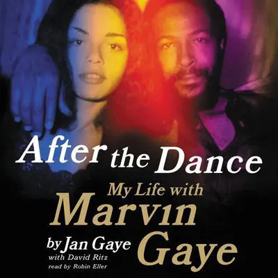 After the Dance: My Life with Marvin Gaye Audibook, by Jan Gaye