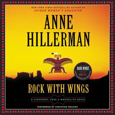 Rock with Wings: A Leaphorn, Chee & Manuelito Novel Audibook, by Anne Hillerman