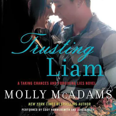 Trusting Liam: A Taking Chances and Forgiving Lies Novel Audibook, by Molly McAdams