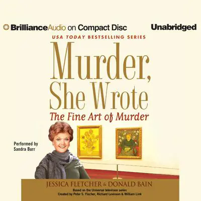 The Fine Art of Murder: A Murder, She Wrote Mystery Audibook, by Jessica Fletcher