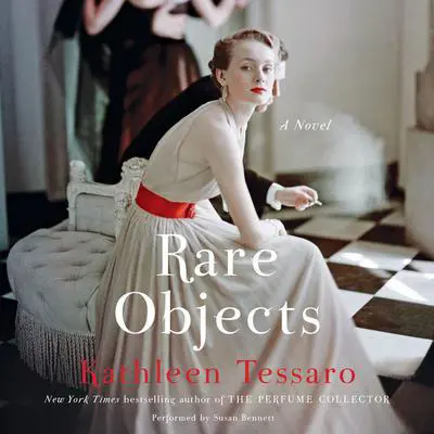 Rare Objects: A Novel Audibook, by Kathleen Tessaro