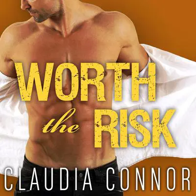Worth the Risk Audibook, by Claudia Connor