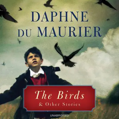 The Birds: and Other Stories Audibook, by Daphne du Maurier